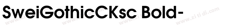 SweiGothicCKsc Bold字体转换